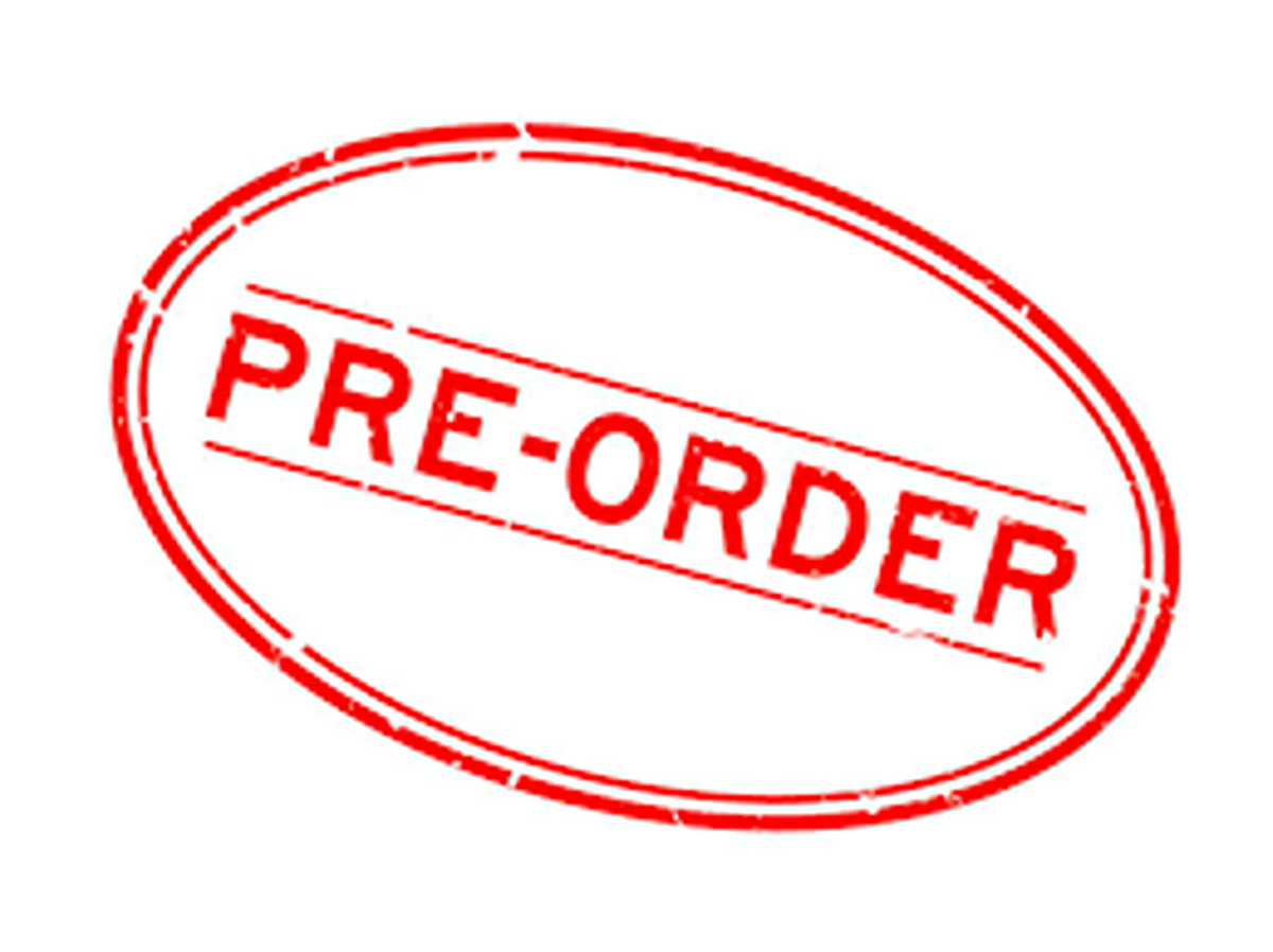 Taking Pre Orders  NOW 